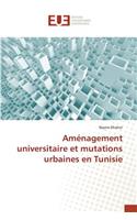 Aménagement Universitaire Et Mutations Urbaines En Tunisie