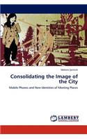 Consolidating the Image of the City