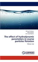 Effect of Hydrodynamic Parameters in Coarse Particles Flotation