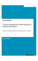 Project Management Methodology for Multimedia Projects