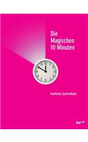 Die magischen 10 Minuten