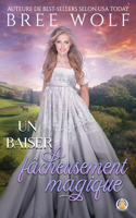 baiser fâcheusement magique