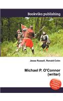 Michael P. O'Connor (Writer): (English)