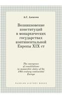The Emergence of Constitutions in Monarchic States of the 19th Century Continental Europe