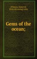 Gems of the ocean;