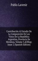 Contribucion Al Estudio De La Composicion De Los Vinos De La Republica Argentina, Provincia De Mendoza, Volume 3,&Nbsp;Issue 2 (Spanish Edition)