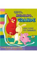 Chico, Mediano, Grande. Libro Sobre Los Tamanos