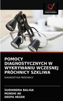 Pomocy Diagnostycznych W Wykrywaniu Wczesnej Próchnicy Szkliwa