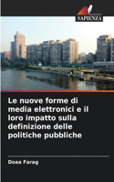 nuove forme di media elettronici e il loro impatto sulla definizione delle politiche pubbliche