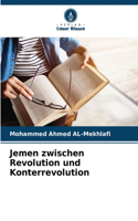 Jemen zwischen Revolution und Konterrevolution