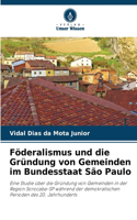 Föderalismus und die Gründung von Gemeinden im Bundesstaat São Paulo