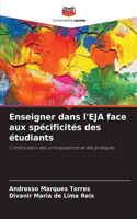 Enseigner dans l'EJA face aux spécificités des étudiants