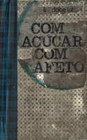 Com Açúcar, Com Afeto