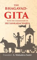 The Bhagavad-Gita With the commentary of Sri Sankaracharya