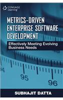 Metrics-Driven Enterprise Software Development: Effectively Meeting Evolving Business Needs