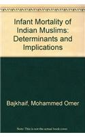 Infant Mortality of Indian Muslims: Determinants and Implications