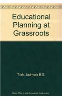 Educational Planning at Grass Roots