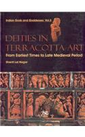 Indian Gods and Goddesses: v. 5: Deities in Terracotta Art Earliest Times to Late Medieval Period