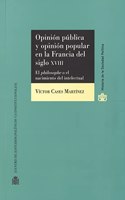 Opinion publica y opinion popular en la Francia del s. XVIII. El Philosophe o el nacimiento del intelectual