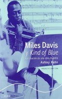 Miles Davis y Kind of Blue: La creacion de una obra maestra