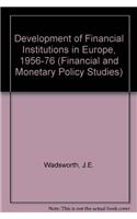 The Development of Financial Institutions in Europe 1956-1976