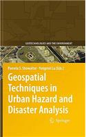 Geospatial Techniques in Urban Hazard and Disaster Analysis
