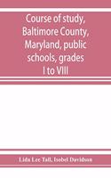 Course of study, Baltimore County, Maryland, public schools, grades I to VIII