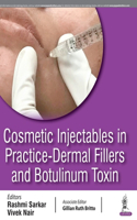 Cosmetic Injectables in Practice