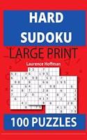 Hard Sudoku: Brain Games - Large Print Expert Sudoku Puzzles Relax and Solve Hard, Very Hard and Extremely Hard Sudoku - 100 Sudoku puzzles to solve - Includes s