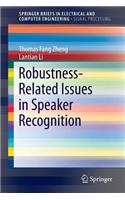 Robustness-Related Issues in Speaker Recognition