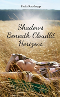 Shadows Beneath Cloudlit Horizons