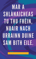 Mar a Shlànaicheas tu thu Fhèin, Nuair Nach Urrainn Duine sam Bith Eile.