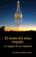 El Tesoro del Reino Visigodo