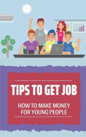 Tips To Get Job