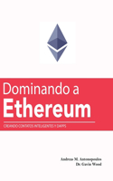Dominando a Ethereum: Creando Contatos Inteligentes y DApps (Mastering Ethereum (Translated))