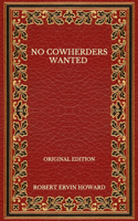 No Cowherders Wanted - Original Edition