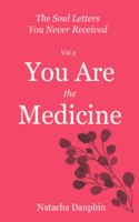 Soul Letters Vol 2. You Are The Medicine