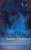 Twelve Nights: A Christmas Story