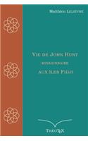 Vie de John Hunt, missionnaire aux îles Fidji