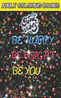 Adult Coloring Books Good vibes