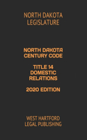 North Dakota Century Code Title 14 Domestic Relations 2020 Edition