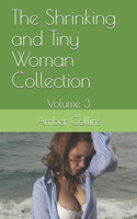 The Shrinking and Tiny Woman Collection