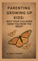 Parenting Growing Up Kids