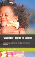 "Goodnight" - Stories for Children: Stories for parents to read aloud to their children every day