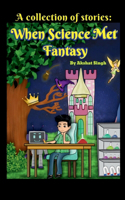 When Science Met Fantasy