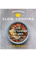 Adventures in Slow Cooking