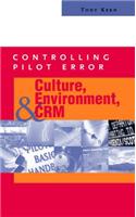Controlling Pilot Error: Culture, Environment, and Crm (Crew Resource Management): (Controlling Pilot Error)