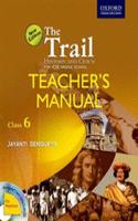 The Trail Teacher'S Resource Manual, Class 6