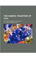 The Hawick Tradition of 1514; The Town's Common Flag and Seal