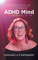 Confessions of a Confident ADHD Mind